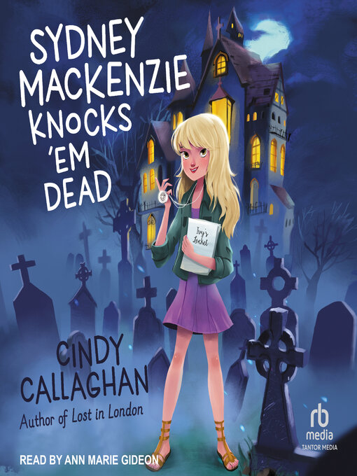Title details for Sydney Mackenzie Knocks 'Em Dead by Cindy Callaghan - Available